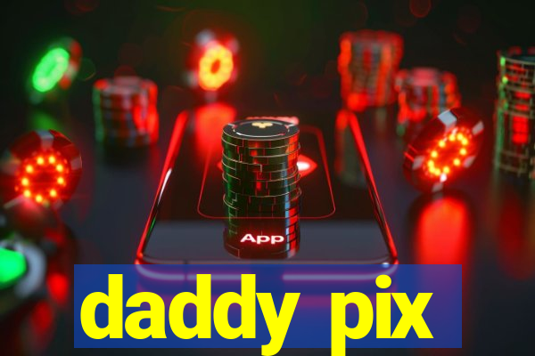 daddy pix